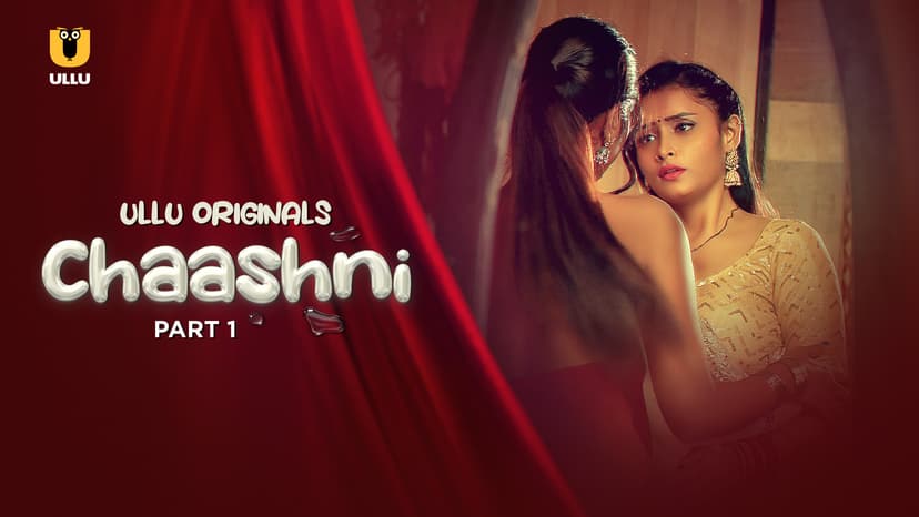 Thumbnail for Chaashni - Part 1