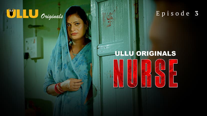 Thumbnail for Nurse - Part 2  - Nurse - Episode 3