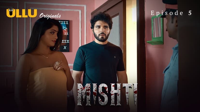 Thumbnail for Mishti - Part 2 - Mishti - Episode 5