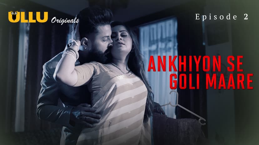 Thumbnail for Ankhiyon Se Goli Maare - Part 1 - Ankhiyon Se Goli Maare - Episode 2