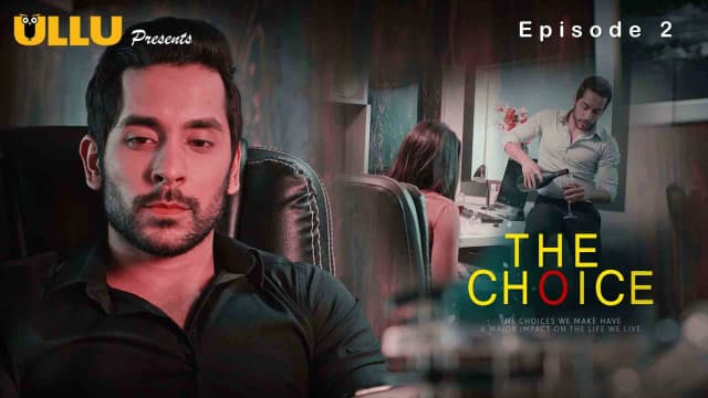 The Choice : Episode 2