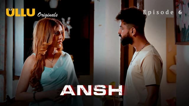 Ansh - Episode 6