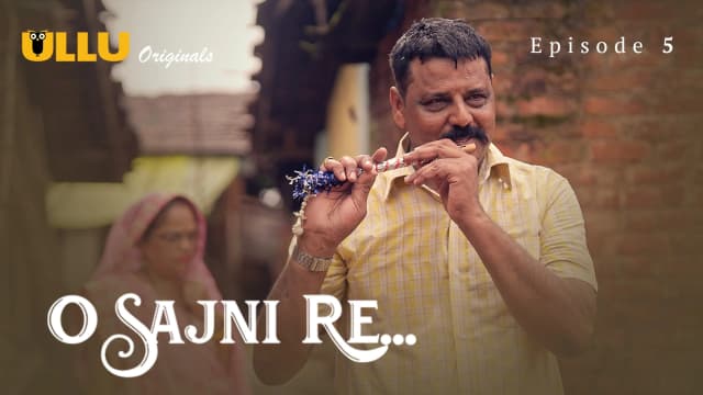 O Sajni Re - Episode 5