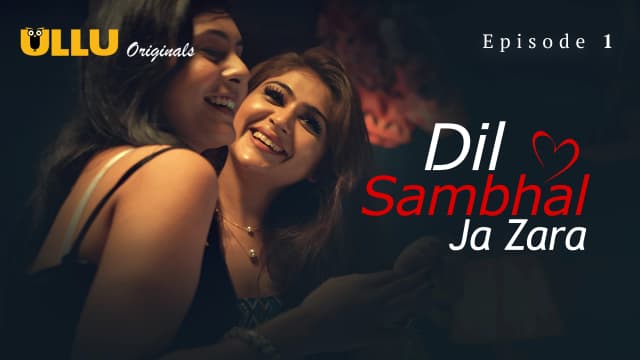 Dil Sambhal Ja Zara - Episode 1