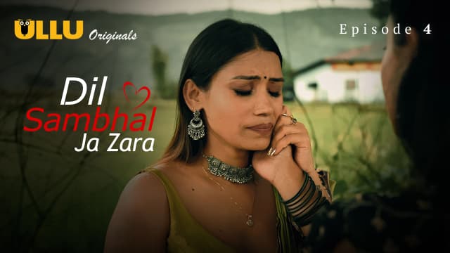 Dil Sambhal Ja Zara - Episode 4