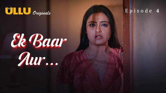 Ek Baar Aur - Episode 4